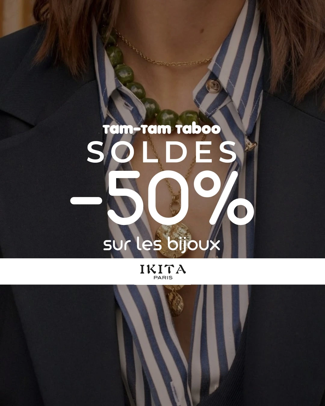 💎 Soldes IKITA PARIS : -50% sur tous les bijoux ✨